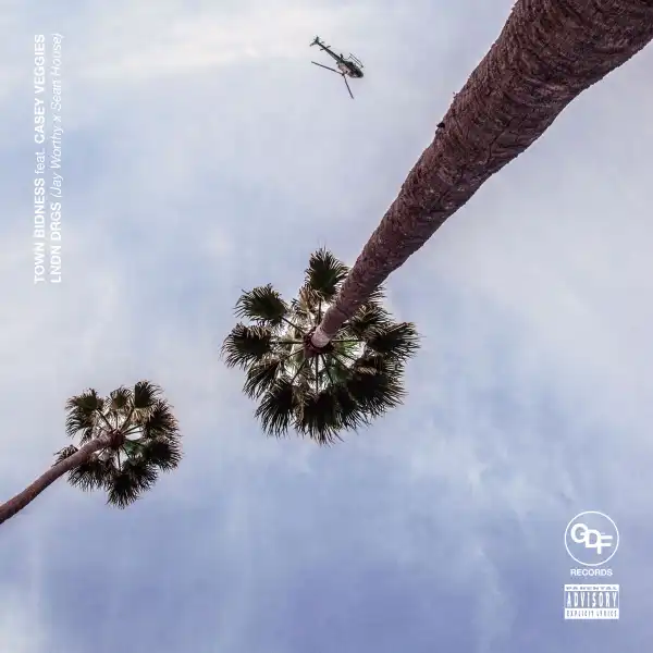 Lndn Drgs - Town Bidness Ft. Casey Veggies